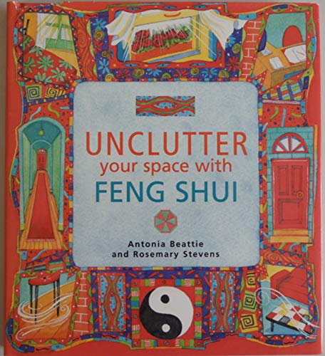 Beispielbild fr Unclutter Your Space with Feng Shui zum Verkauf von Better World Books: West