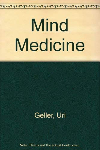 9780760730027: Mind Medicine [Hardcover] by Geller, Uri