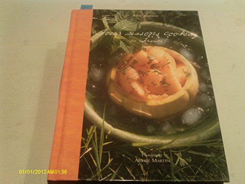 9780760730065: Four Seasons Cooking in France