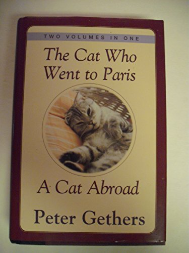 Beispielbild fr The Cat Who Went To Paris & A Cat Abroad: Two Volumes In One zum Verkauf von WorldofBooks