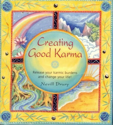 Imagen de archivo de Creating good karma: Release your karmic burdens and change your life a la venta por Better World Books