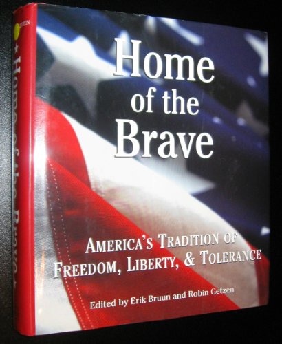 Imagen de archivo de Home of the Brave: Americas Tradition of Freedom, Liberty Tolerance a la venta por Green Street Books
