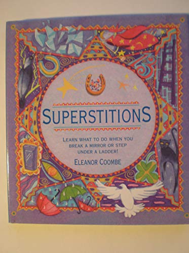 Stock image for Superstitions: Learn what to do when you break a mirror or step under a ladder! for sale by Better World Books
