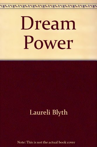 Imagen de archivo de Dream Power: Using Your Dreams To Empower Your Life a la venta por Better World Books