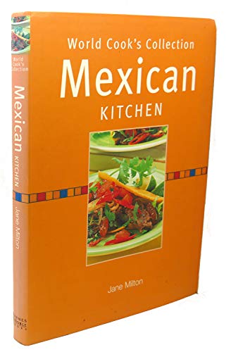 Stock image for Mexican kitchen (World cook's collection) for sale by Better World Books