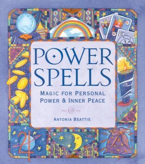 Imagen de archivo de Power spells: Magic for personal power & inner peace a la venta por HPB-Diamond