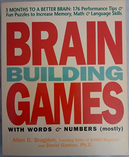 Brain Building Games: 176 Fun Puzzles and Tips to Develop Your Memory, Math, and Language Skills (9780760733172) by Allen D. Bragdon; David Gamon