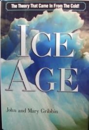 9780760734063: Ice Age: The Theory That Came In From The Cold!