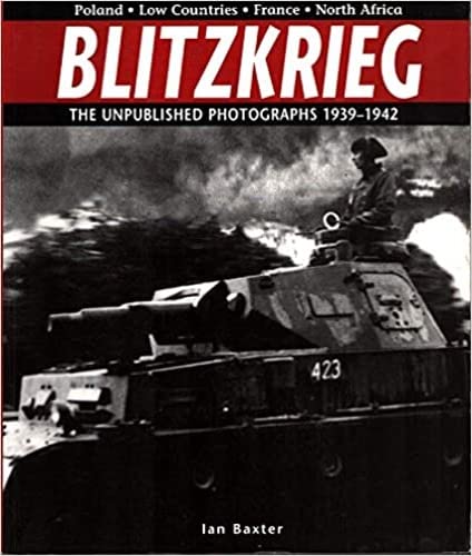 Stock image for Blitzkrieg-the Unpublished Photographs 1939-1942 for sale by HPB Inc.