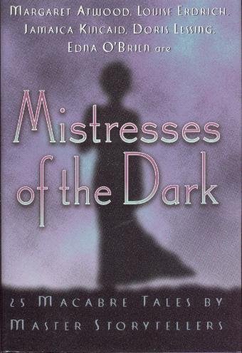 Beispielbild fr Mistresses Of The Dark - 25 Macabre Tales By Master Storytellers zum Verkauf von SecondSale