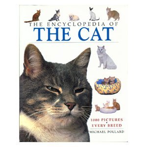 Imagen de archivo de The encyclopedia of the cat - 1000 pictures, every breed a la venta por Better World Books: West