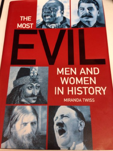 Imagen de archivo de The Most Evil Men and Women in History a la venta por Your Online Bookstore