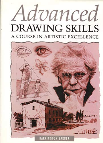 Beispielbild fr Advanced Drawing Skills - A Course in Artistic Excellence zum Verkauf von Better World Books