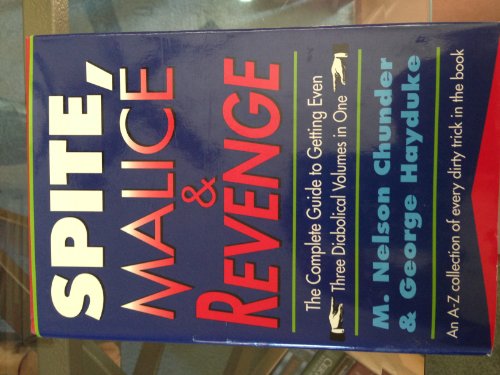 Stock image for Spite, Malice and Revenge: An A-Z Collection of Every Dirty Trick in the Book for sale by ZBK Books