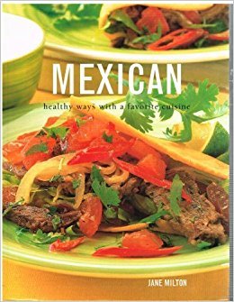 Beispielbild fr Mexican healthy ways with a favorite cuisine zum Verkauf von Better World Books