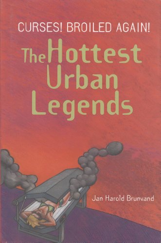 Beispielbild fr Curses, broiled again!: The hottest urban legends zum Verkauf von Better World Books: West