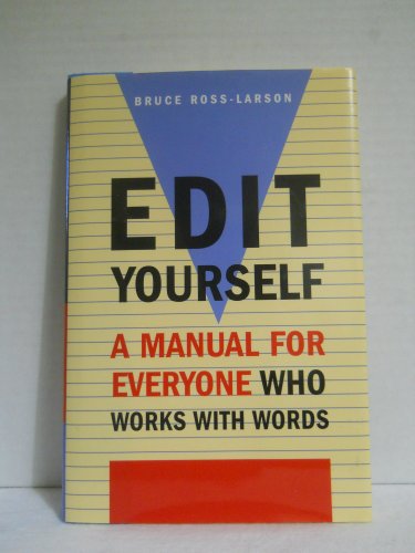 Stock image for Edit Yourself: A Manual for Everyone Who Works With Words for sale by Better World Books: West