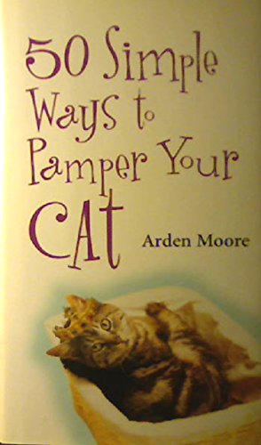 9780760736340: 50 Simple Ways to Pamper Your Cat