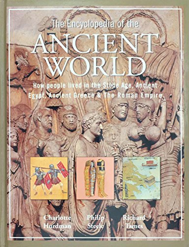 Stock image for The illustrated history encyclopedia the ancient world: Discover what is was like to live in the Stone Age, ancient Egypt, Greece and Rome for sale by SecondSale