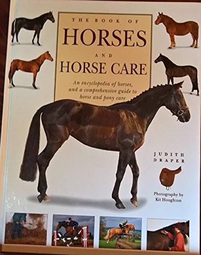 Beispielbild fr The book of horses and horse care ;: An encyclopedia of horses an zum Verkauf von Hawking Books