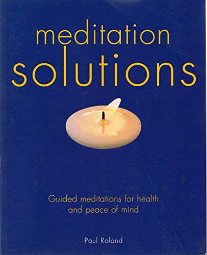 Imagen de archivo de Meditation Solutions: Guided Meditations for Health and Peace of Mind a la venta por SecondSale