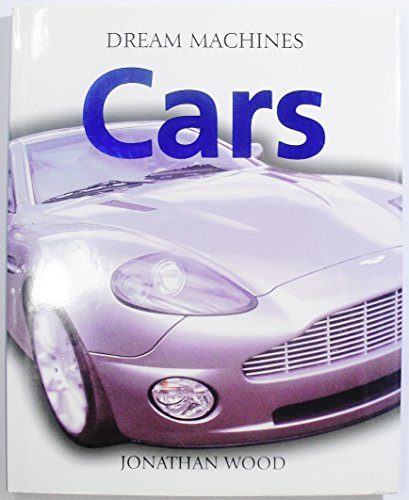 Stock image for Cars (Dream Machines) for sale by SecondSale