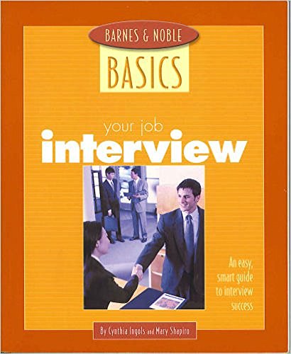 Imagen de archivo de Your Job Interview: An Easy, Smart Guide to Interview Success (Barns&Noble Basics) a la venta por SecondSale