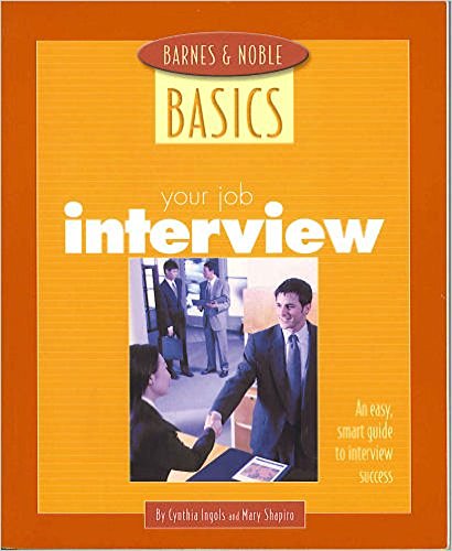 Stock image for Your Job Interview: An Easy, Smart Guide to Interview Success (Barns&Noble Basics) for sale by SecondSale