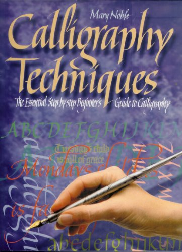 Stock image for Calligraphy Techniques: The Essential Step-by-step Beginner's Guide to Calligraphy for sale by Wonder Book