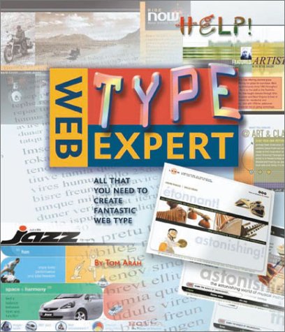 Stock image for Web Type Expert: All That You Need to Create Fantastic Web Type (Web Expert) for sale by Kennys Bookstore