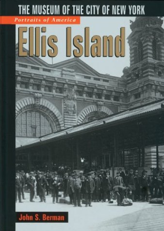 Imagen de archivo de Portraits of America: Ellis Island: The Museum of the City of New York a la venta por HPB Inc.