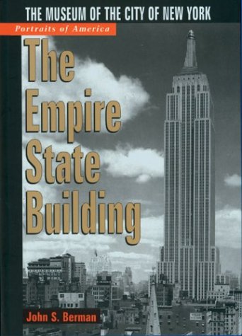 Stock image for The Empire State Building: The Museum of the City of New York (Portraits of America) for sale by AwesomeBooks