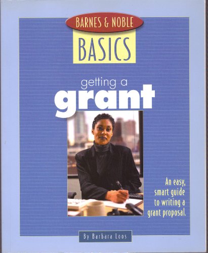 Imagen de archivo de Getting a Grant : An Easy, Smart Guide to Writing a Grant Proposal a la venta por Better World Books