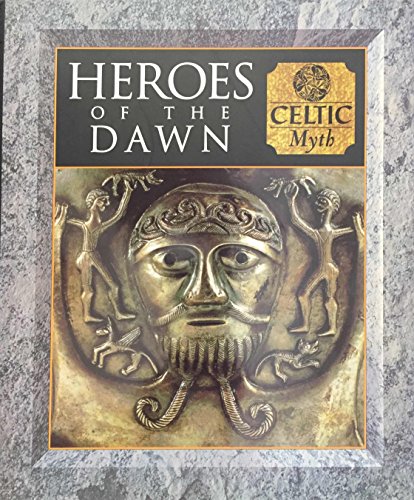 Imagen de archivo de Heroes of the Dawn: Celtic Myth a la venta por HPB Inc.