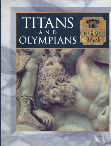 Beispielbild fr Titans and Olympians: Greek & Roman myth (Myth and mankind) zum Verkauf von Better World Books