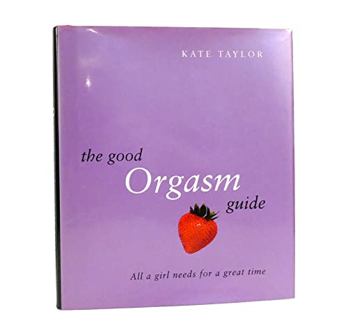 Stock image for The Good Orgasm Guide for sale by Wonder Book