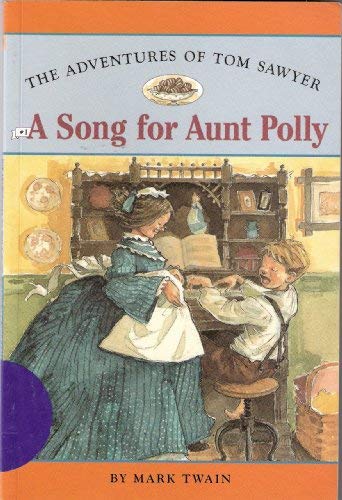 9780760739631: The Adventures of Tom Sawyer a Song for Aunt Polly