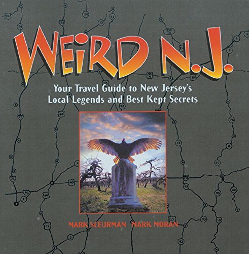 Imagen de archivo de Weird N.J.: Your Travel Guide to New Jersey's Local Legends and Best Kept Secrets a la venta por Orion Tech