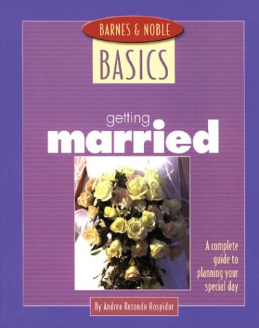 Imagen de archivo de Getting Married : A Complete Guide to Planning Your Special Day a la venta por Better World Books