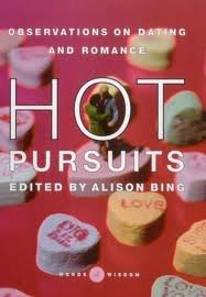 Stock image for Hot Pursuits: Observations on Dating and Romance for sale by SecondSale