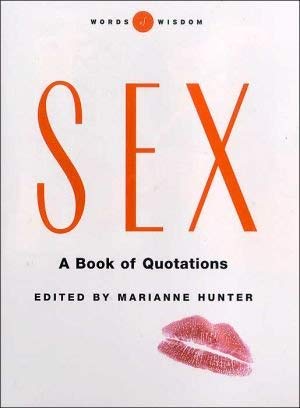 Beispielbild fr Sex: A Book of Quotations zum Verkauf von Wonder Book