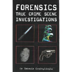 Forensics: True Crime Scene Investigations (9780760740767) by Erzebgliogu, Dr Zakaria