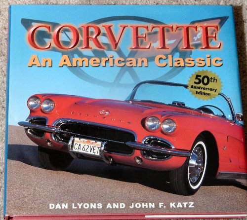 Beispielbild fr Corvette: An American Classic zum Verkauf von Better World Books