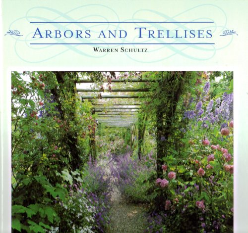 Stock image for Arbors and Trellises for sale by Better World Books: West