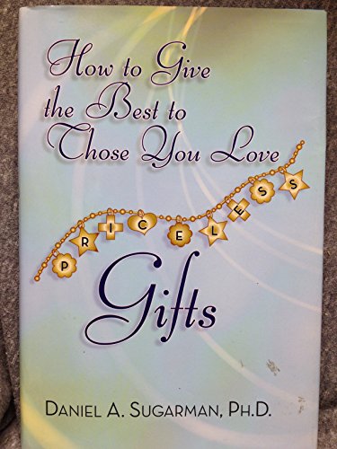 Stock image for Priceless Gifts: How to Give the Best to Those You Love for sale by Decluttr