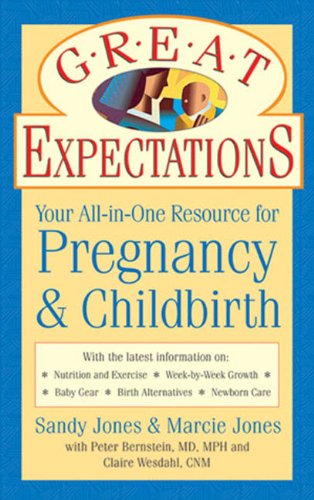 Stock image for Great Expectations: Your All-in-One Resource for Pregnancy & Childbirth for sale by BookMarx Bookstore