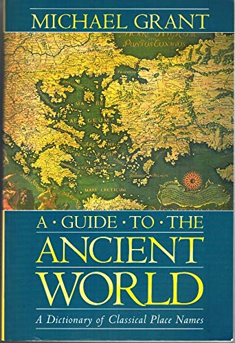 Stock image for A Guide to the Ancient World : A Dictionary of Classical Place Names for sale by Better World Books