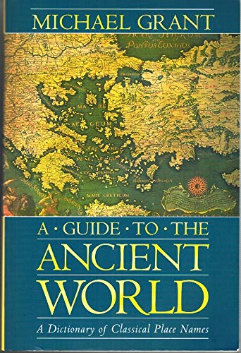 9780760741344: A Guide to the Ancient World: A Dictionary of Classical Place Names