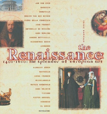 Beispielbild fr The Renaissance : 1401-1610: The Splendor of European Art zum Verkauf von Better World Books