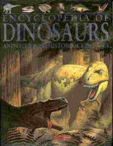 9780760742174: Encyclopedia of dinosaurs and other prehistoric creatures